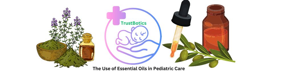 The Use of Multi-Use Essential Oils in Pediatric Care